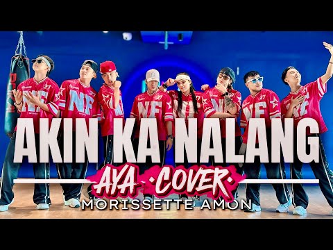 AKIN KA NALANG ( Aya Cover ) - Morissette Amon | Dance Fitness | Pop | Opm | Newfriendz