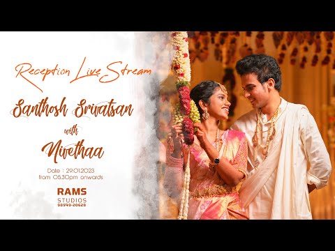Wedding Reception Live Stream of  Santhosh Srivatsan - Nivethaa | #RamSStudios +91-9894920628