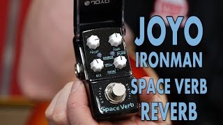 ギター JOYO Space Verb JF317 JOYO IRONMAN SERIES]JF-317 Space Verb Demo! - YouTube