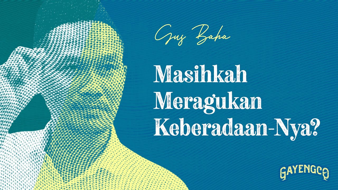 Gus Baha: Engkau Selalu Ada, Tak Butuh Bukti Ber-Ada