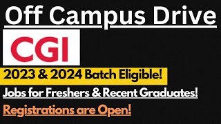 CGI Off Campus Drive 2023 & 2024 Batch Eligible | Jobs for Freshers 🔥🔥