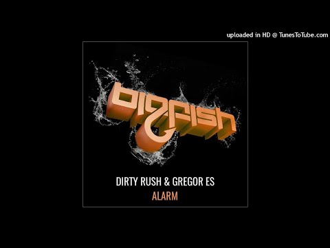 Dirty Rush & Gregor Es - Alarm
