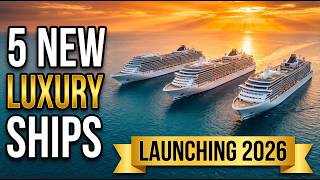 Five Luxury Cruise Ships Launching in 2026 You Must Book Now #LuxuryCruise #Cruise2026