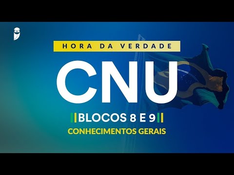 Hora da Verdade CNU Blocos 8 e 9 - Conhecimentos Gerais: Direito Constitucional