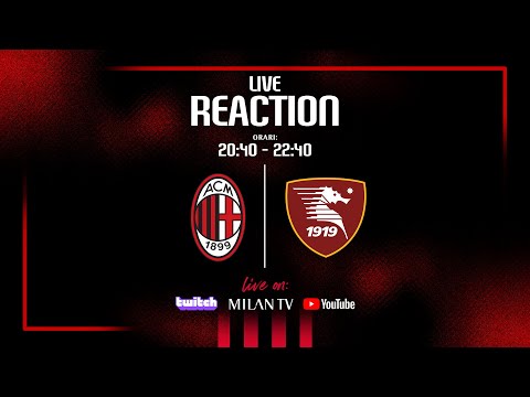 Live Reaction #MilanSalernitana | Segui la partita con noi