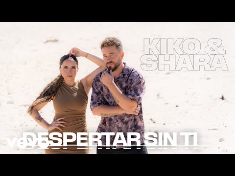 Kiko y Shara - Despertar sin ti