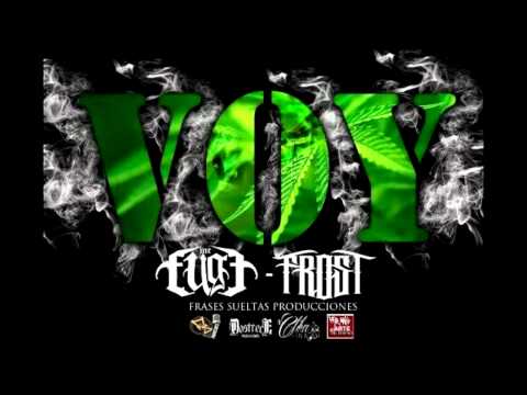 Voy - Euge mc - Frost - 213 producciones - My eyes low