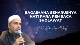 Download lagu Al-Habib Abdurrahman Bilfaqih ll Bagaimana Seharusnya Hati Para Pembaca Sholawat mp3 Download lagu Al-Habib Abdurrahman Bilfaqih ll Bagaimana Seharusnya Hati Para Pembaca Sholawat mp3