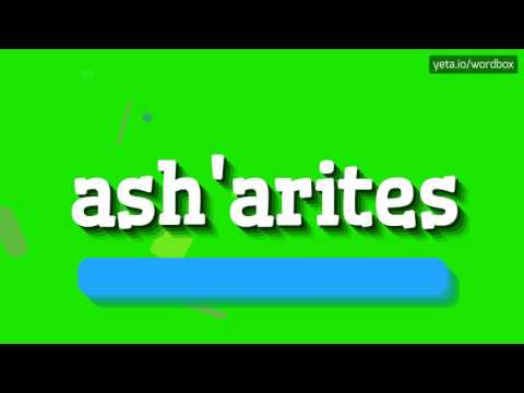 ASH'ARITES - HOW TO PRONOUNCE IT!?