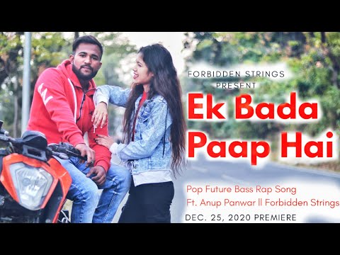 Ek Bada Paap Hai || Official Song Ft. Forbidden Strings| Karan Chauhan |Muzic MJ| Pop Atul Singh