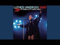Never Too Much (Live at Radio City Music Hall, New York - Feb. 12, 2003)