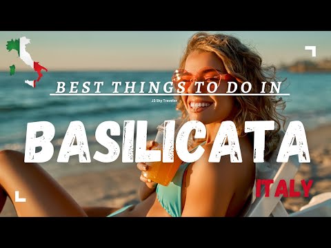 Best Things To Do in Basilicata Italy | Uncover Hidden Gems and Cultural Marvels - Travel Guide