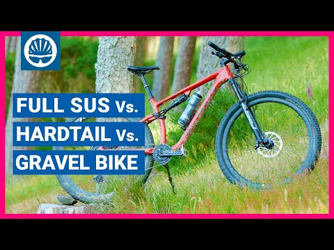 Gravel Bike Vs. Hardtail Vs. Full-Suspension Mountain Bike