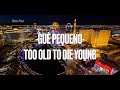 Too old to die young//Gué Pequeno - lyrics/testo