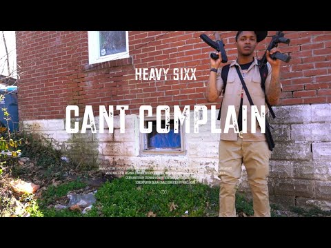 Heavy Sixx - “Cant Complain”