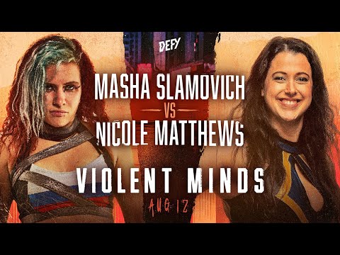 Masha Slamovich vs. Nicole Matthews | 8/12/23, DEFY Violent Minds