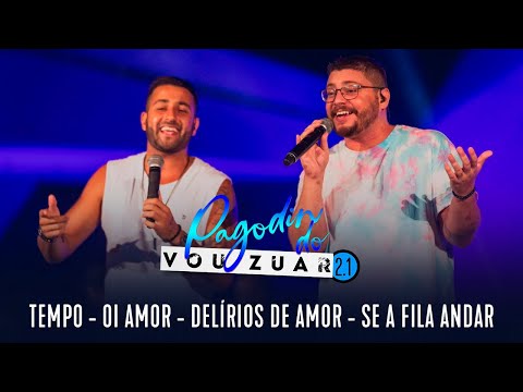 Pagodin do Vou Zuar 2  -  Tempo - Oi Amor - Delírios de Amor - Se a Fila Andar