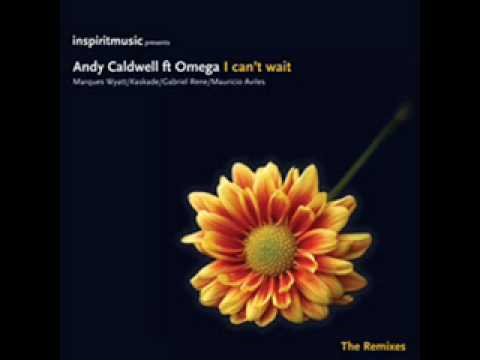 Andy Caldwell ft. Omega - I Can't Wait (Marques Wyatt Remix)