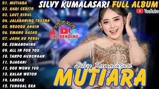 Download lagu Silvy Kumalasari || Full Album - Terbaru - Mutiara - Kari Cerito - Laut Kidul #silvykumalasari mp3