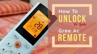 How To Unlock GREE AC Remote Control ( How to Lock ) in 2 second