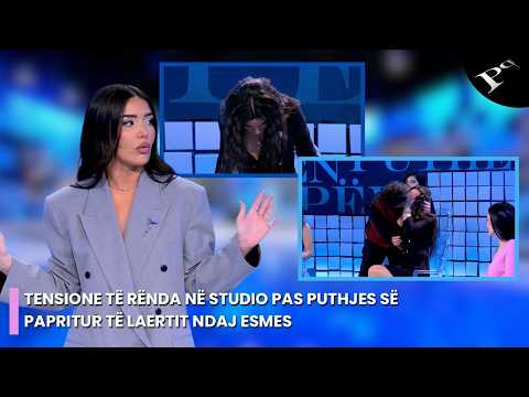 Tensione të rënda në studio pas puthjes së papritur të Laertit ndaj Esmes
