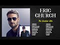 Eric Church 2024 MIX Top 10 Best Songs Greatest Hits Full Album
