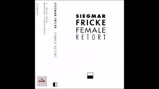 Female Retort Part 1 - Siegmar Fricke