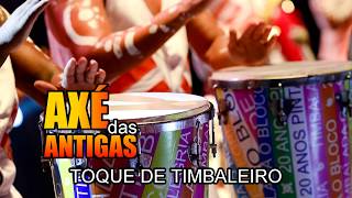 Toque de Timbaleiro - Timbalada - Axé das Antigas - Axé Retrô - Relíquia