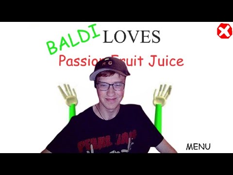 Baldi basics LOVES Passion fruit juice edition, baldi basics mod