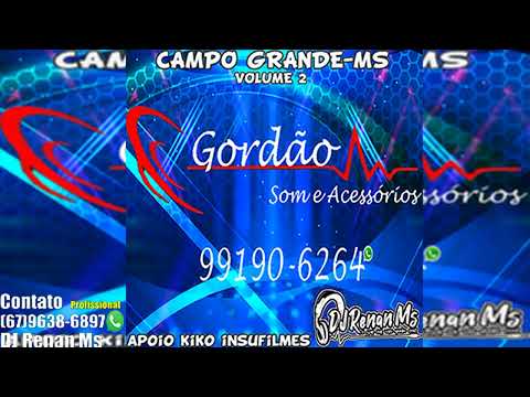 CD GORDÃO SOM E ACESSÓRIOS VOLUME 2 DE CAMPO GRANDE-MS - DJ RENAN MS
