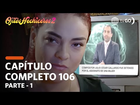 Ojitos Hechiceros 2 | Season 2 | Episode 106 - 1/5 | América Televisión