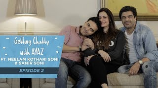 Getting Chatty With Ayaz | Episode 2 | Neelam Kothari Soni & Samir Soni video