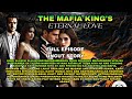 FULL EPISODE The Mafia King S Eternal Love Pts Story