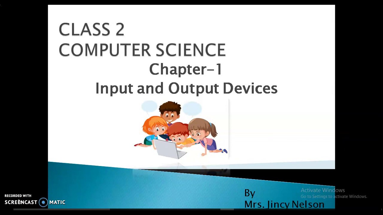 Class2-Computer Science-Chapter 1- Input&Output Device