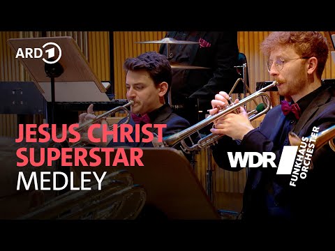 Jesus Christ Superstar - Medley for Orchestra | WDR Funkhausorchester