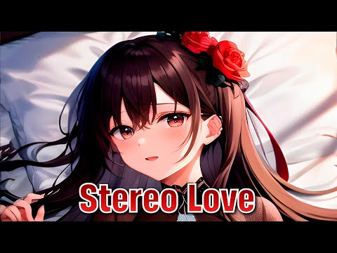 「Nightcore」 Stereo Love (Lyrics / sped up)