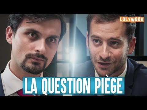 La Question Piège