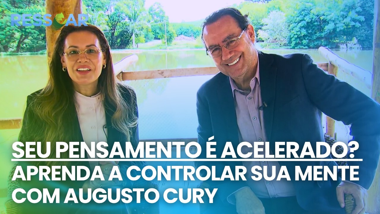 DR. AUGUSTO CURY: Técnicas para desacelerar o pensamento e vencer a ansiedade