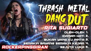 Download lagu RITA SUGIARTO Vol. 3: DANGDUT KOPLO X THRASH METAL mp3