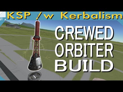 Crewed Orbiter Build | Stream pt. 2/3 (KSP 1.11.1)