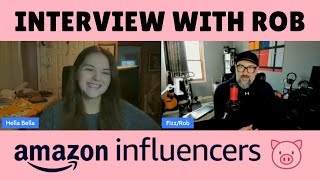 Amazon Influencer Program Interview w/ Rob (Creator of Oink for Influencers) STRATEGIES for Success