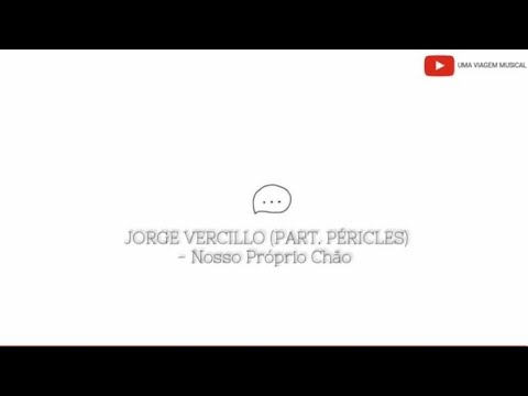Nosso Próprio Chão (part. Péricles) - Jorge…