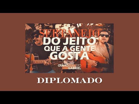 DIPLOMADO - Otávio Augusto e Gabriel - (Corte) Sertanejo do Jeito que a Gente Gosta