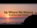 Up Where We Belong By Joe Cocker Jennifer Warnes W Lyrics