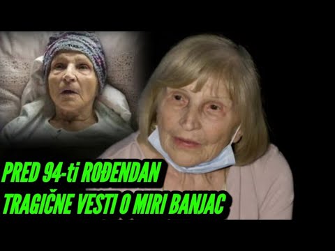 BILA JE PUNA ŽIVOTA I OSMEHA... Pred 94-ti Rođendan Tragične Vesi o Miri Banjac Potresle Region
