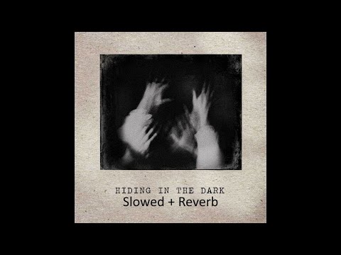 iamjakehill - Hiding In The Dark (Slowed + Reverb)