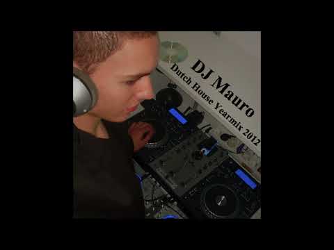 DJ Mauro - Dutch House Yearmix 2012