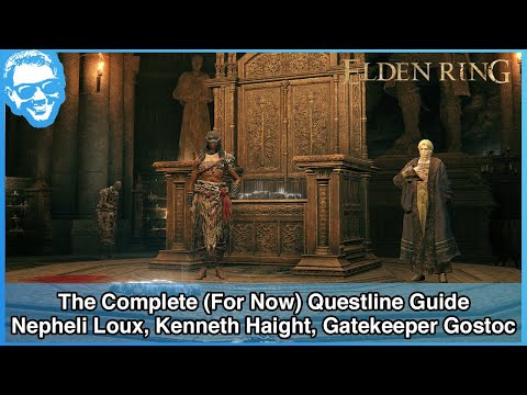 The Complete Questline of Nepheli Loux, Kenneth Height, and Gatekeeper Gostoc - Elden Ring Guide