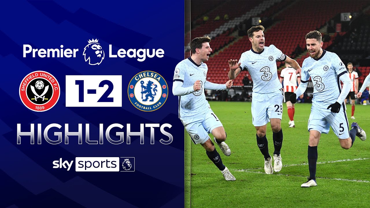 Sheffield United 1-2 Chelsea | Premier League