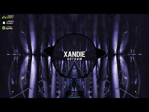 Xandie - Gotham [OUT NOW]